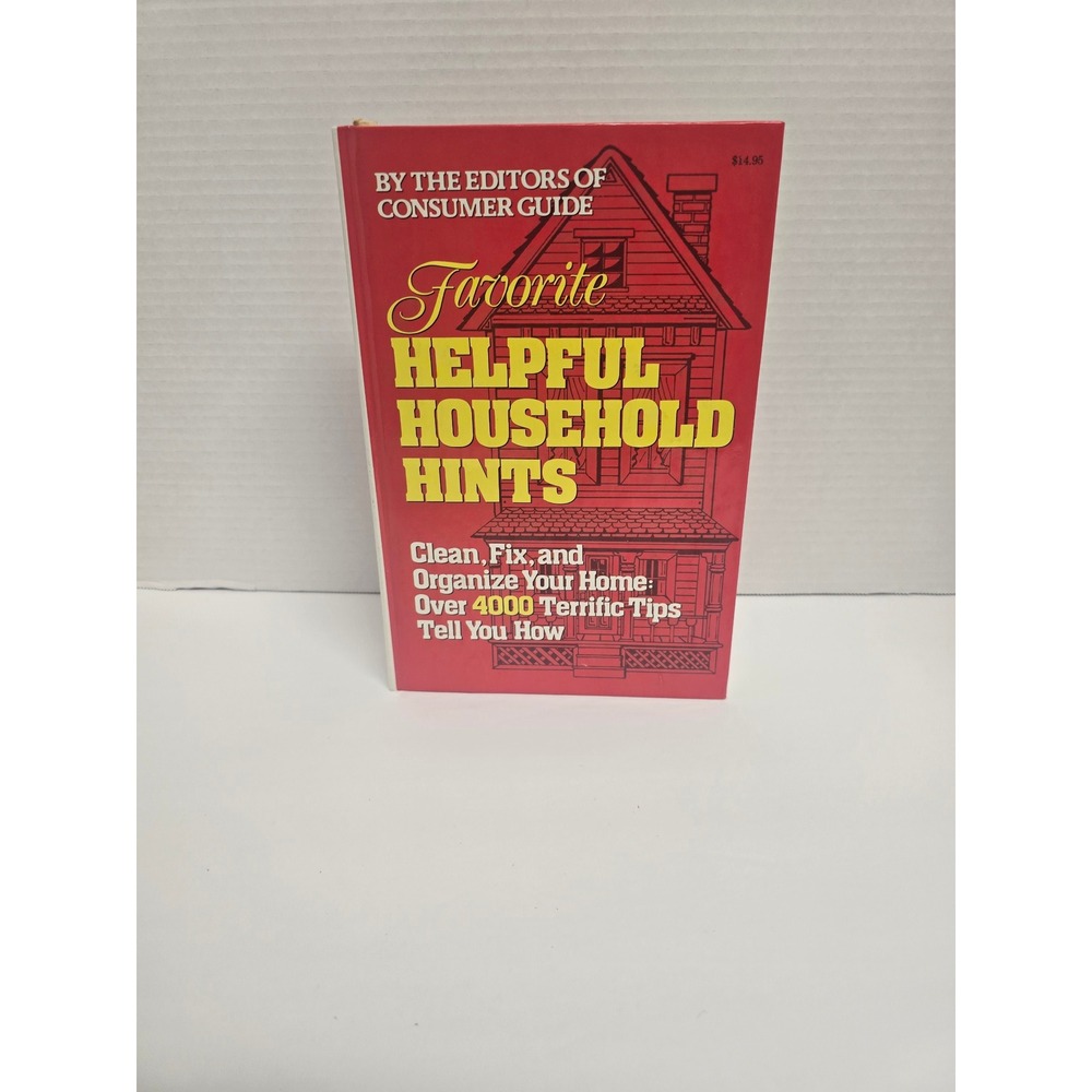 Favorite Helpful Household Hints Consumer Guide 4000 Tips Clean Fix Organize